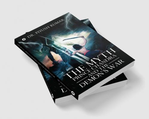The Myth : Prince Chandra and the Demon’s War