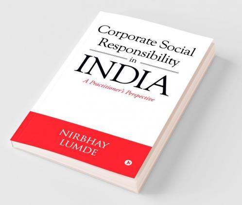 Corporate Social Responsibility In India A Practitioner’S Perspective