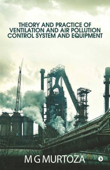 Theory And Practice Of Ventilation And Air Pollution Control System And Equipment