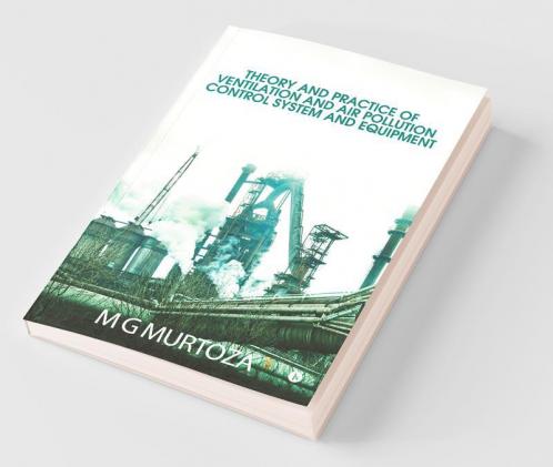 Theory And Practice Of Ventilation And Air Pollution Control System And Equipment