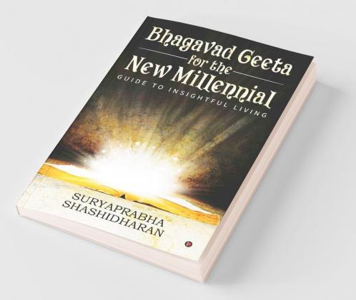 Bhagavad Geeta for the New Millennial