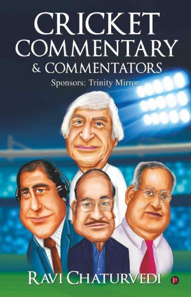 Cricket Commentary And Commentators