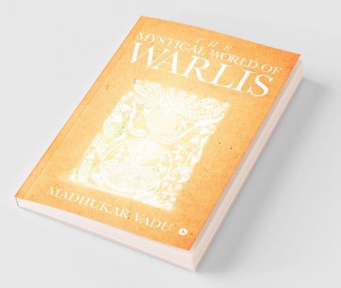 The Mystical World Of Warlis