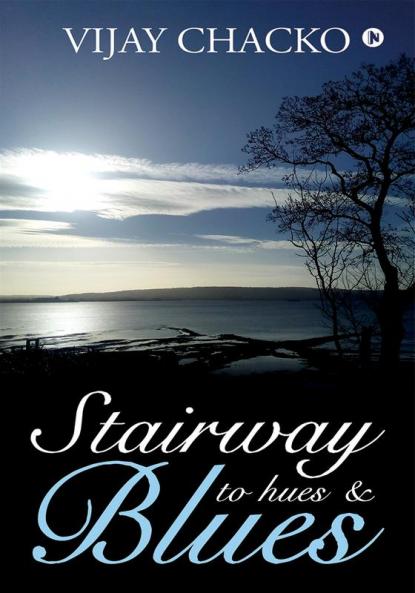 Stairway to hues & blues