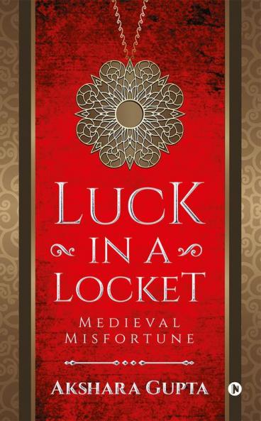 Luck in a Locket : Medieval Misfortune