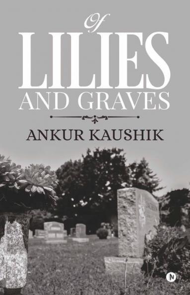 Of Lilies And Graves