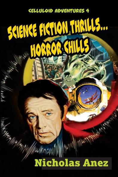 Celluloid Adventures 4 Science Fiction Thrills...Horror Chills