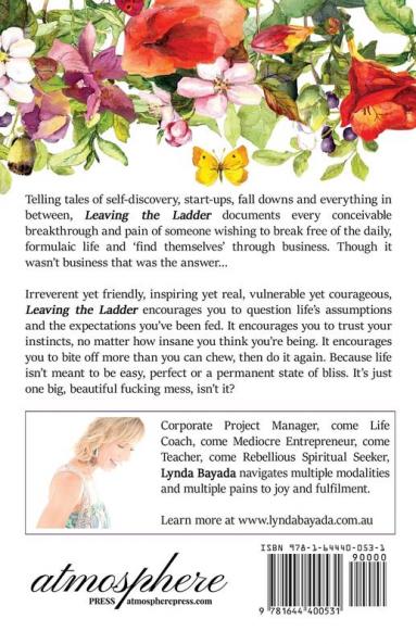 Leaving the Ladder: An Ex-Corporate Girl's Guide from the Rat Race to Fulfilment