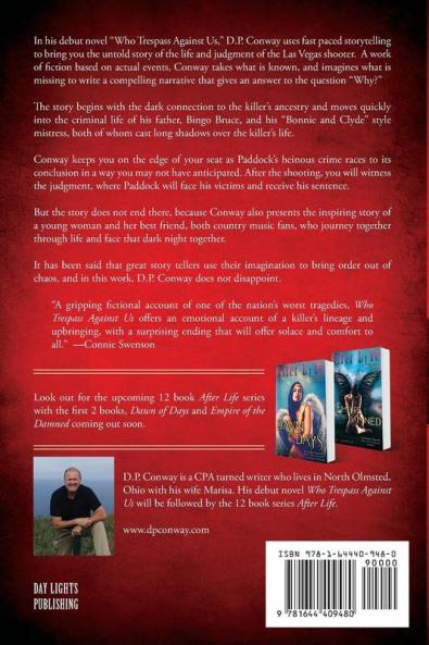 Who Trespass Against Us: The Untold Story of the Las Vegas Shooter & One Girl's Journey Through that Dark Night: 1 (After Life Books)