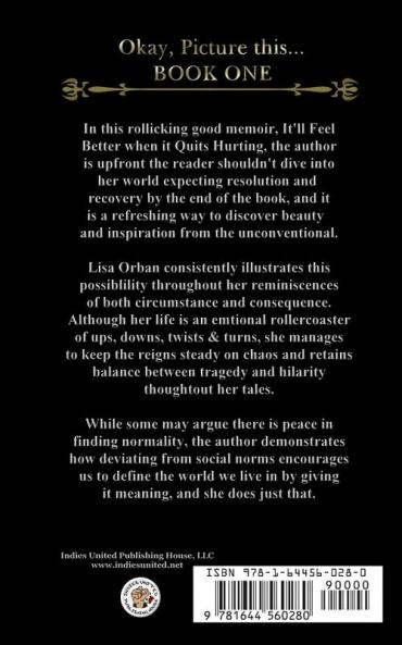 It'll Feel Better when it Quits Hurting