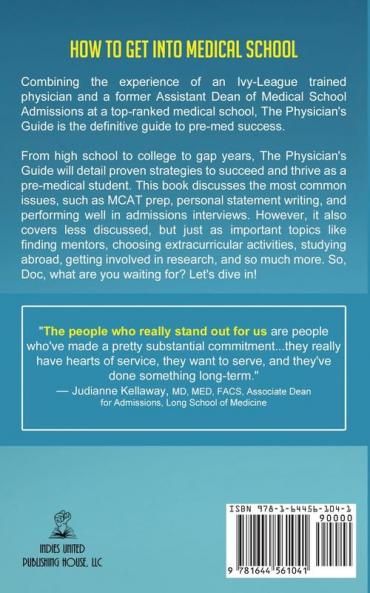 The Physician's Guide: How to Succeed as a Pre-Med and Get into Medical School