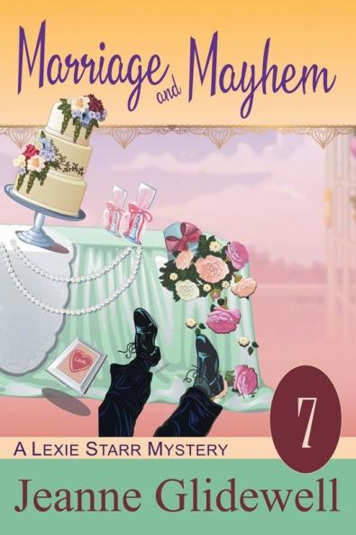 Marriage and Mayhem (A Lexie Starr Mystery Book 7)
