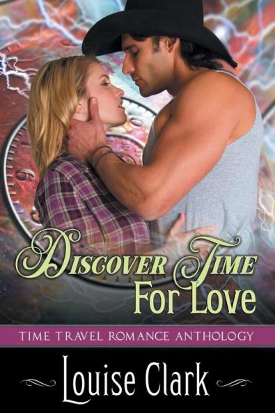 Discover Time For Love (Forward in Time Book Two)