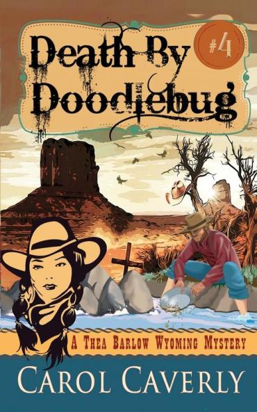 Death by Doodlebug (A Thea Barlow Wyoming Mystery Book Four)