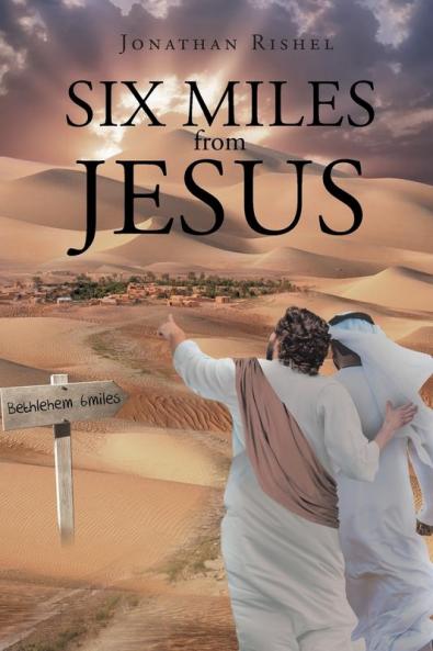 Six Miles From Jesus