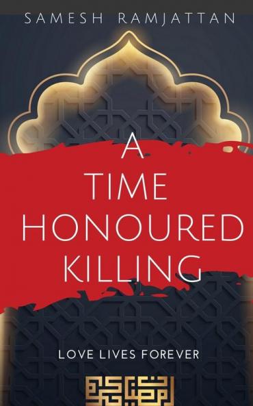 A Time Honoured Killing: Love Lives Forever