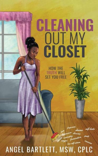 Cleaning Out My Closet: How the Truth Will Set You Free