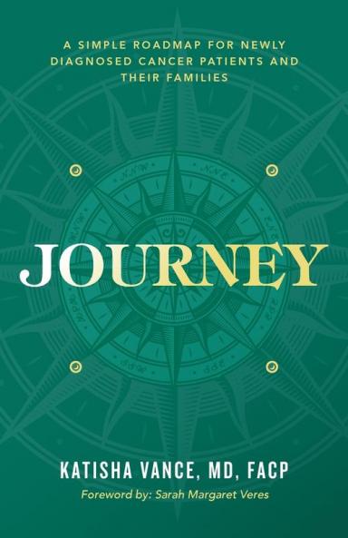 Journey: A Simple Roadmap for Newly Diagnosed Cancer Patients and Their Families