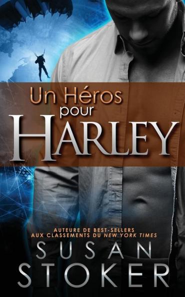 Un Héros Pour Harley: 3 (Delta Force Heroes)
