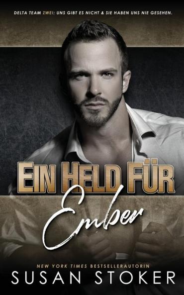 Ein Held Für Ember (Delta Team Zwei 7) (German Edition)