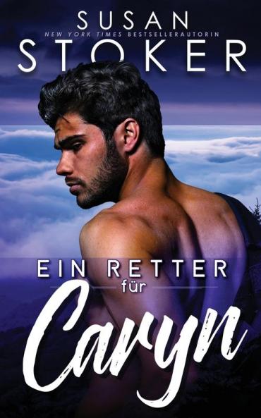 Ein Retter Für Caryn (Das Bergungsteam Vom Eagle Point 4) (German Edition)