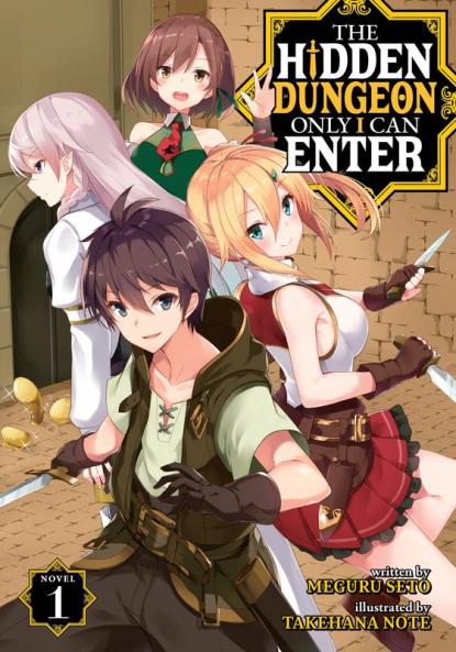 Hidden Dungeon Only I Can Enter (Light Novel) Vol. 1