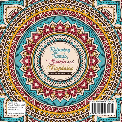 Relaxing Twirls Swirls and Mandalas Coloring Book for Teens