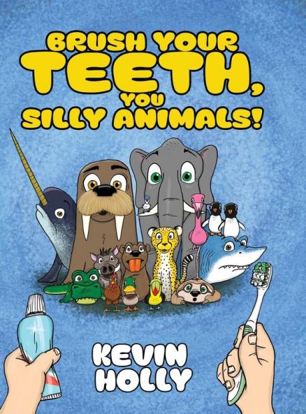 Brush Your Teeth You Silly Animals!