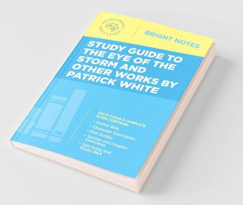 Study Guide to The Eye of the Storm and Other Works by Patrick White
