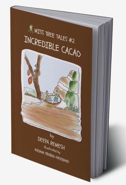 Incredible Cacao : Miss Tree Tales Book 2
