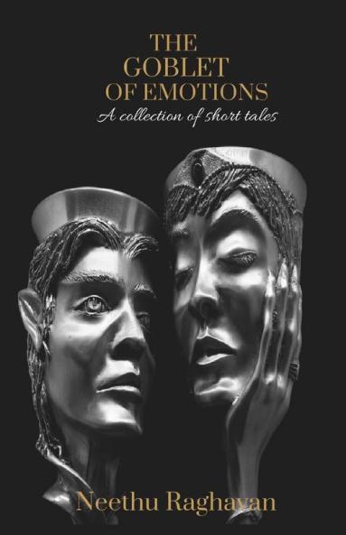 The Goblet of Emotions: A collection of short tales