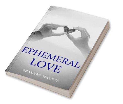 Ephemeral Love