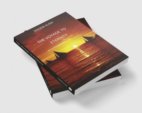 The Voyage To Eternity : An Unforgettable Tale