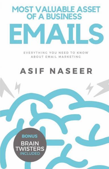 Most Valuable Asset Of A Business - Emails Basics Of Email Marketing