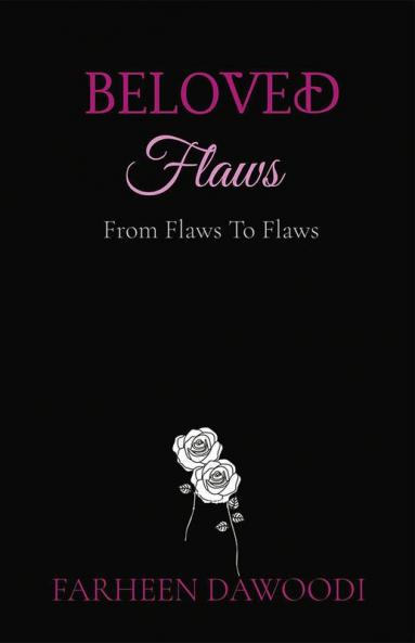 BELOVED FLAWS : From flaws To flaws