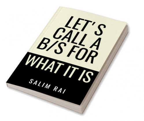 LET'S CALL A B.S FOR WHAT IT IS