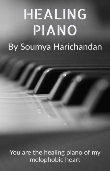Healing Piano: You Are The Healing Piano Of My Melophobic Heart.