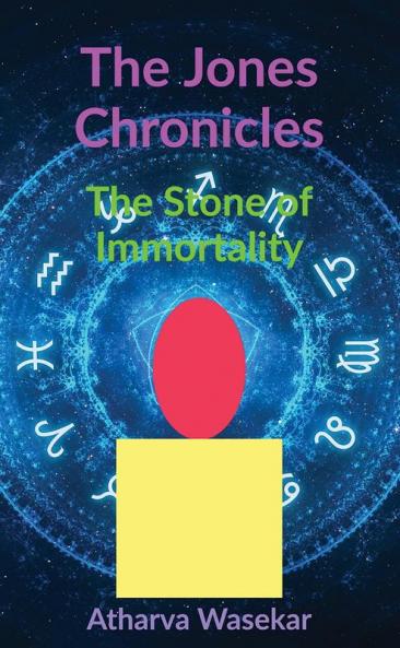 The Jones Chronicles : The Stone of Immortality