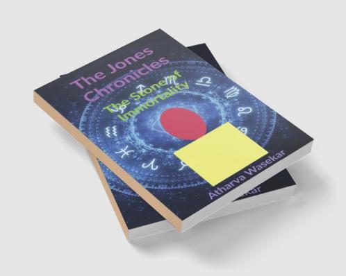 The Jones Chronicles : The Stone of Immortality