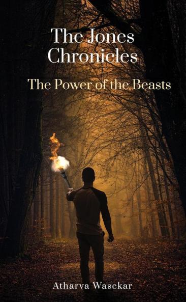 The Jones Chronicles Part-2 : The Power of the Beasts