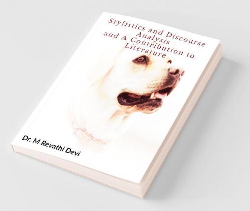 Stylistics And Discourse Analysis And A Contribution To Literature