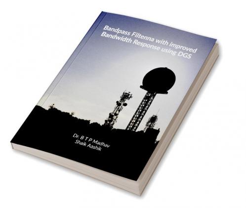 Bandpass Filtenna with improved Bandwidth Response using DGS : Bandpass Filtenna with DGS