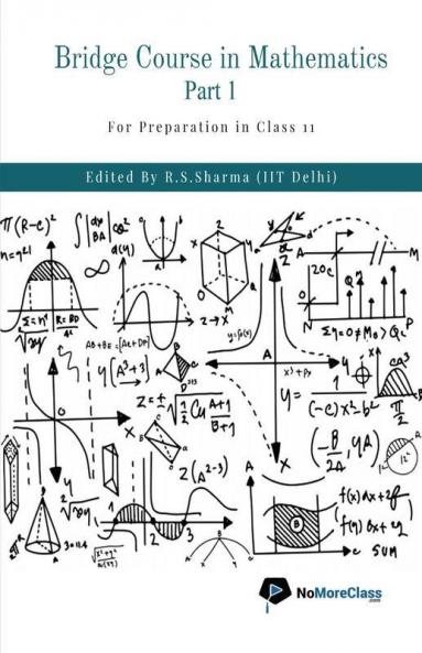Bridge Course In Mathematics Part 1: For Preparation In Class 11