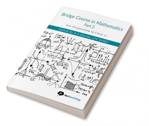 Bridge Course in Mathematics Part 2 : For Preparation in Class 12