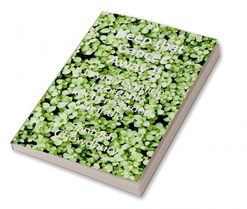 Keep that Cancer away !! : Layman’s guide to organic kitchen garden in India