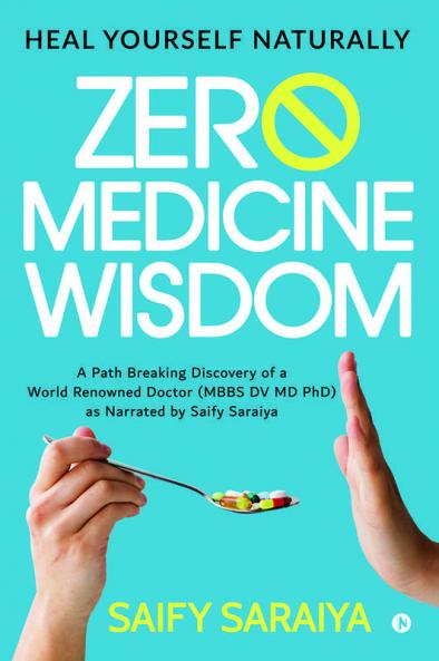 Zero Medicine Wisdom: Heal Yourself Naturally