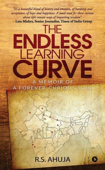 The Endless Learning Curve : A Memoir Of A Forever-Curious Soul
