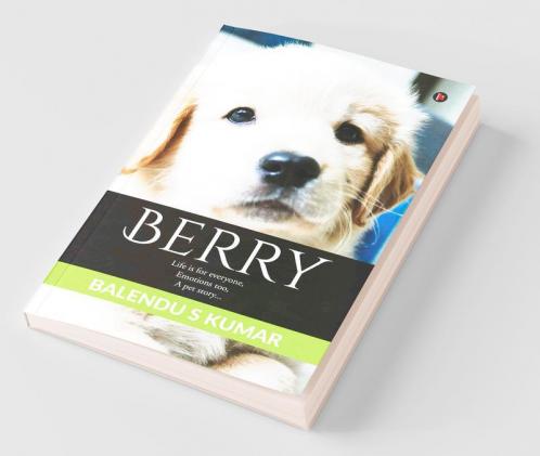 Berry : Life Is For Everyone Emotions Too A Pet Story...