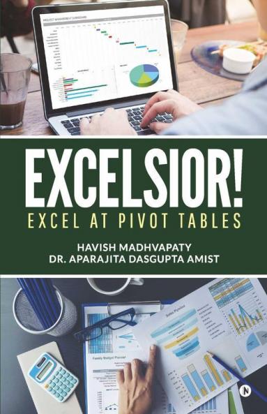 Excelsior!: Excel At Pivot Tables