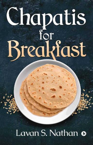Chapatis For Breakfast